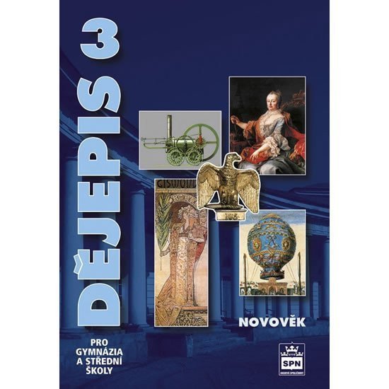 Dějepis 3 pro gymnázia a střední školy - Novověk – Čornej Petr