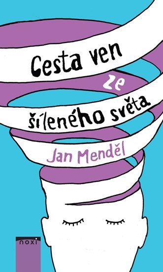 Cesta ven ze šíleného světa – Menděl Jan