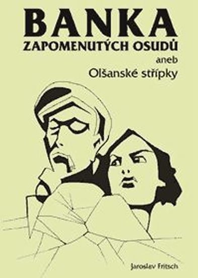 Banka zapomenutých osudů aneb Olšanské střípky – Fritsch Jaroslav