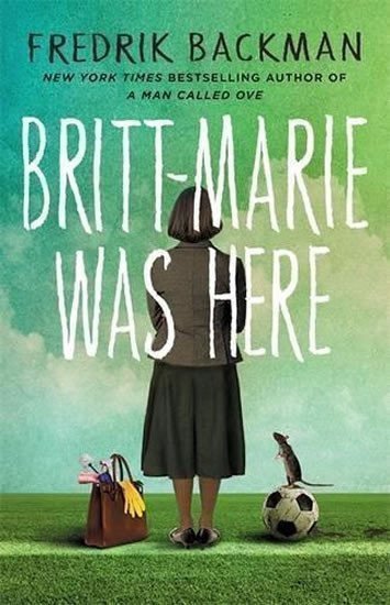 Britt - Marie Was Here – Backman Fredrik (2016)