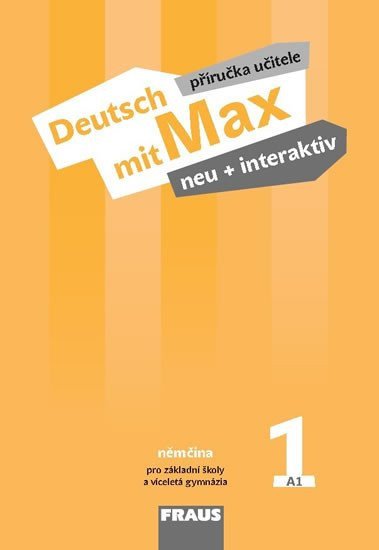 Deutsch mit Max neu interaktiv 1 - Příručka učitele – Tvrzníková Jana