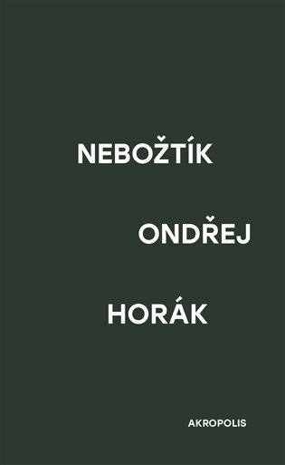 Nebožtík – Horák Ondřej