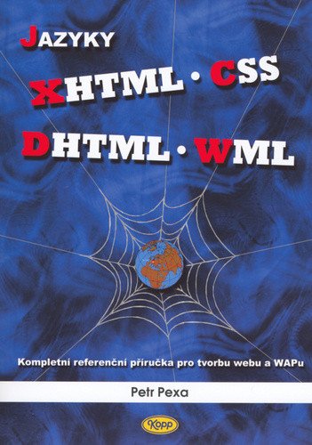 Jazyky XHTML CSS DHTML WML – Pexa Petr