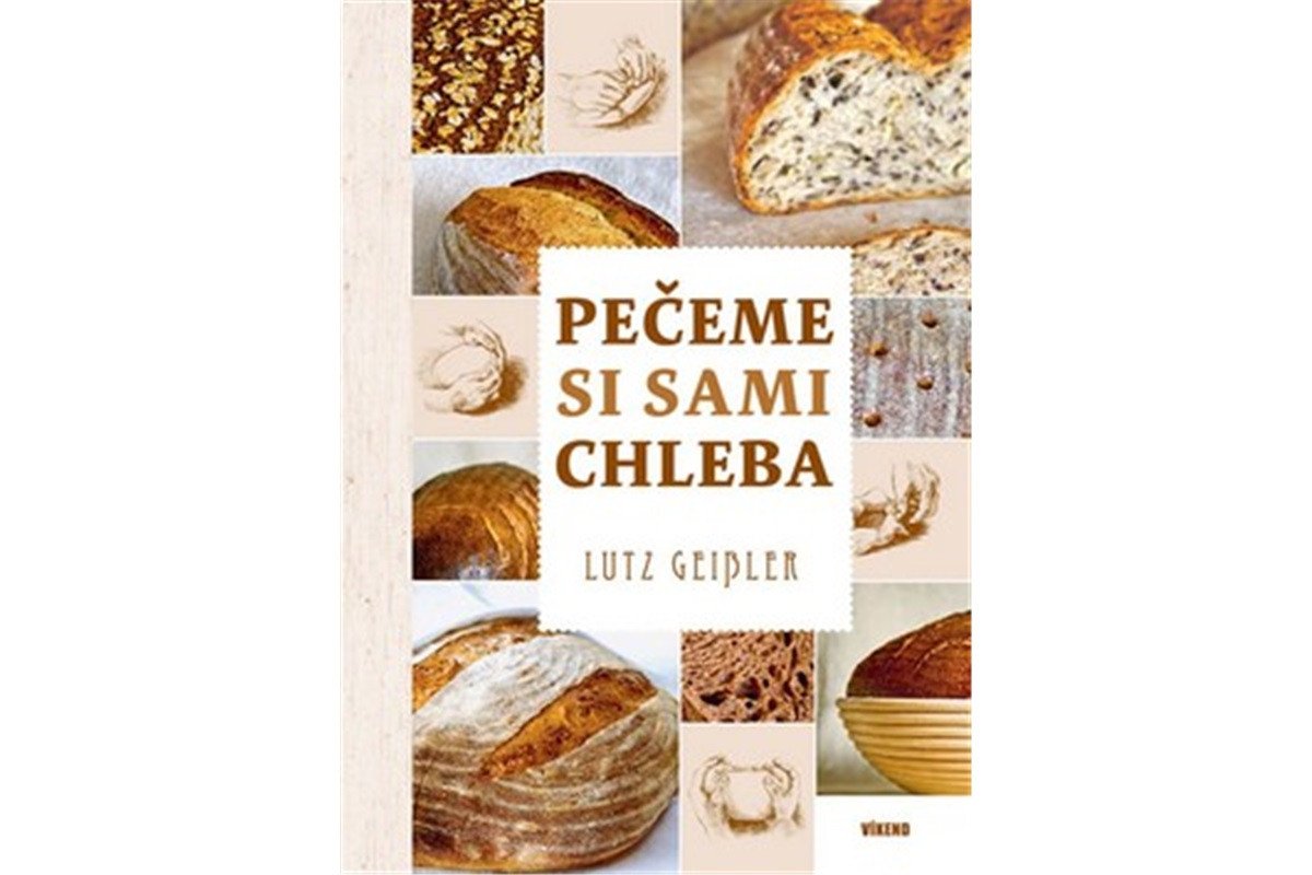 Pečeme si sami chleba – Geisler Lutz