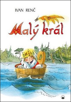 Malý král – Renč Ivan