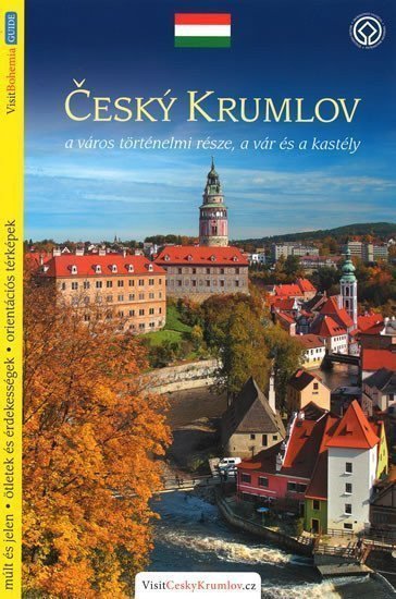 Český Krumlov - průvodcemaďarsky – Reitinger Lukáš