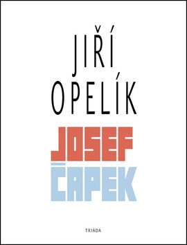 Josef Čapek – Opelík Jiří