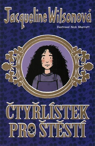 Čtyřlístek pro štěstí – Wilsonová Jacqueline (2017)