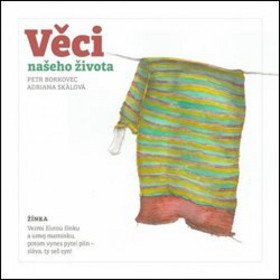 Věci našeho života – Skálová Adriana