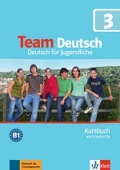 Team Deutsch 3 (B1) – Kursbuch + 2CD (2017)