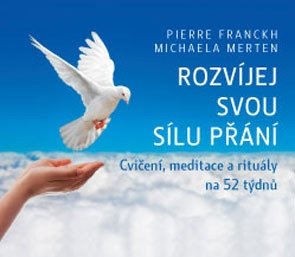 Rozvíjej svou sílu přání kalendář - Cvičení meditace a rituály na 52 týdnů – Franckh Pierre