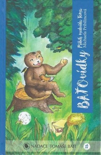 BAŤOvídky - Příběh medvěda Toma – Pribilincová Michaela
