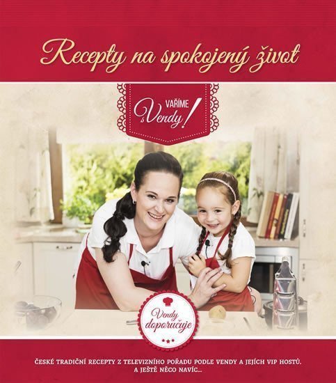 Recepty na spokojený život - Vaříme s Vendy – Špetlíková Vendula