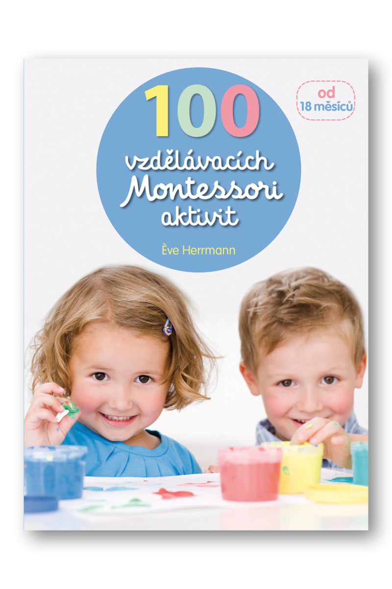 100 vzdělávacích Montessori aktivit pro děti od 18 měsíců – Herrmann Éve