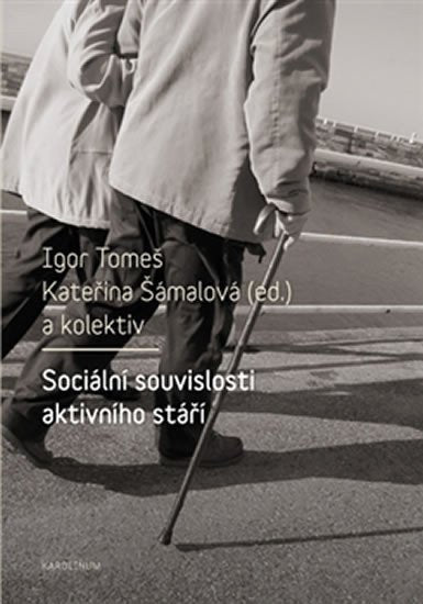 Sociální souvislosti aktivního stáří – Šámalová Kateřina