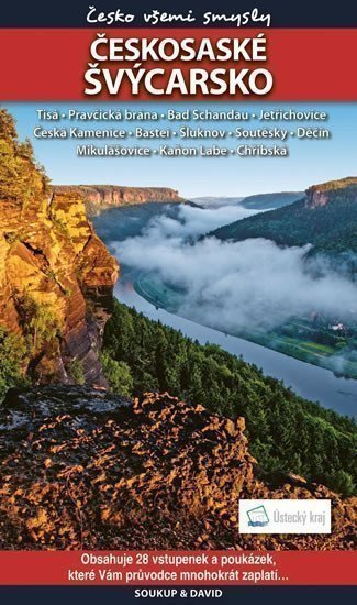 Českosaské Švýcarsko - Česko všemi smysly vstupenky – Soukup Vladimír