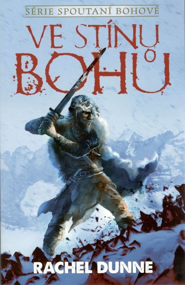 Spoutaní bohové 1 - Ve stínu bohů – Dunne Rachel