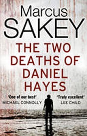 The Two Deaths of Daniel Hayes – Sakey Marcus