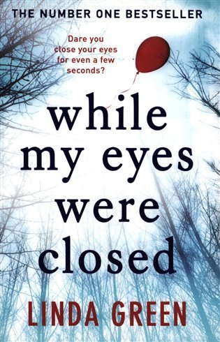 While My Eyes Were Closed – Green Linda