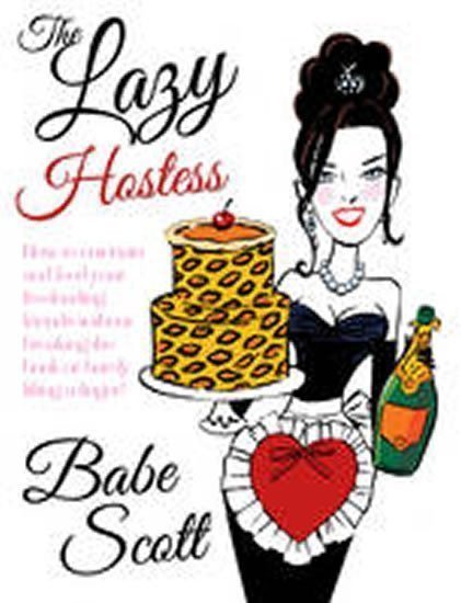 The Lazy Hostess – Scott Babe