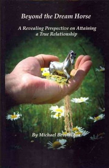 Beyond the Dream Horse – Bevilacqua Michael