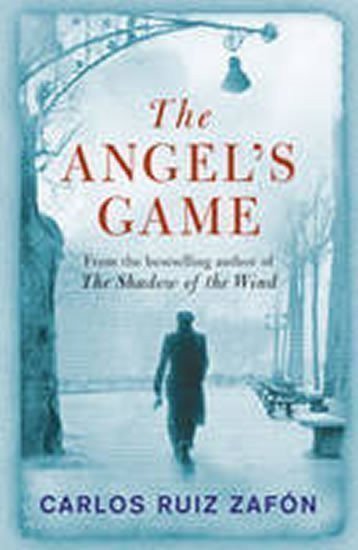 The Angel´s Game – Zafón Carlos Ruiz