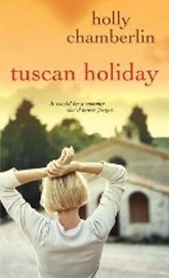 Tuscan Holiday – Chamberlin Holly