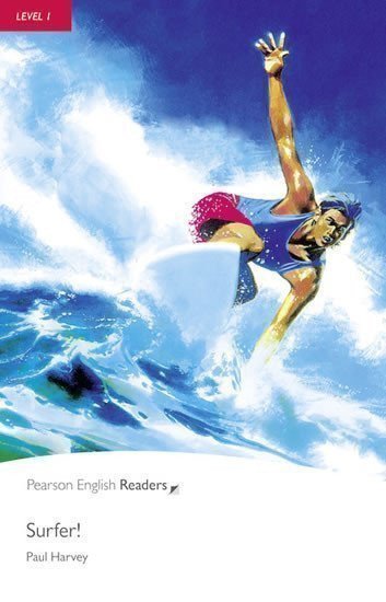 Pearson English Readers Level 1: Surfer! – Harvey Paul (2008)
