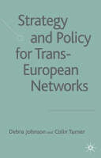 Strategy and Policy for Trans-European Networks – Johnson Debra