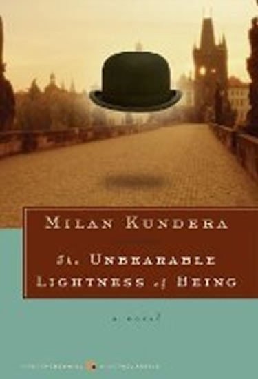 The Unbearable Lightness of Being – Kundera Milan
