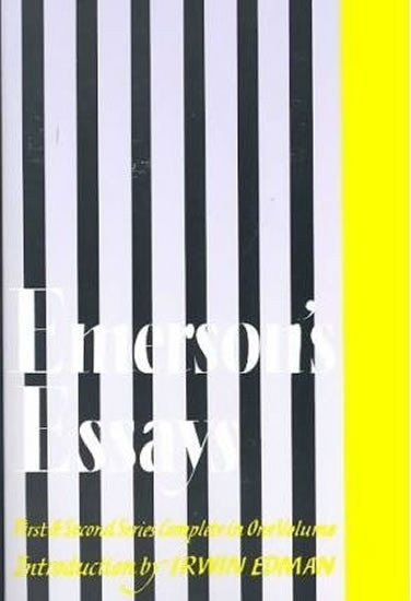 Emersons Essays - First and Second Series – Emerson Ralph Waldo