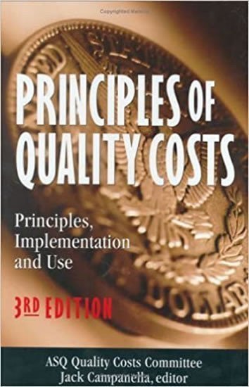 Principles of Quality Costs Principles Implementation and Use