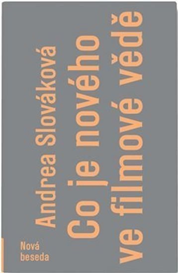 Co je nového ve filmové vědě – Slováková Andrea