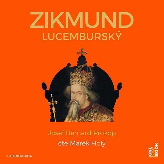 Zikmund Lucemburský - CDmp3 Čte Marek Holý