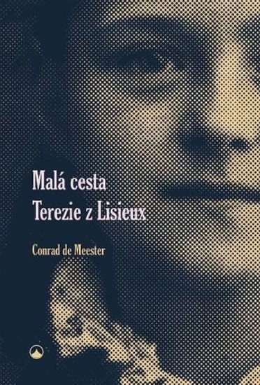 Malá cesta Terezie z Lisieux – Meester de Conrad