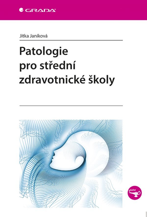Patologie pro střední zdravotnické školy – Janíková Jitka