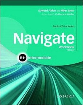 Navigate Intermediate B1 Workbook with Key and Audio CD – Sayer Mike