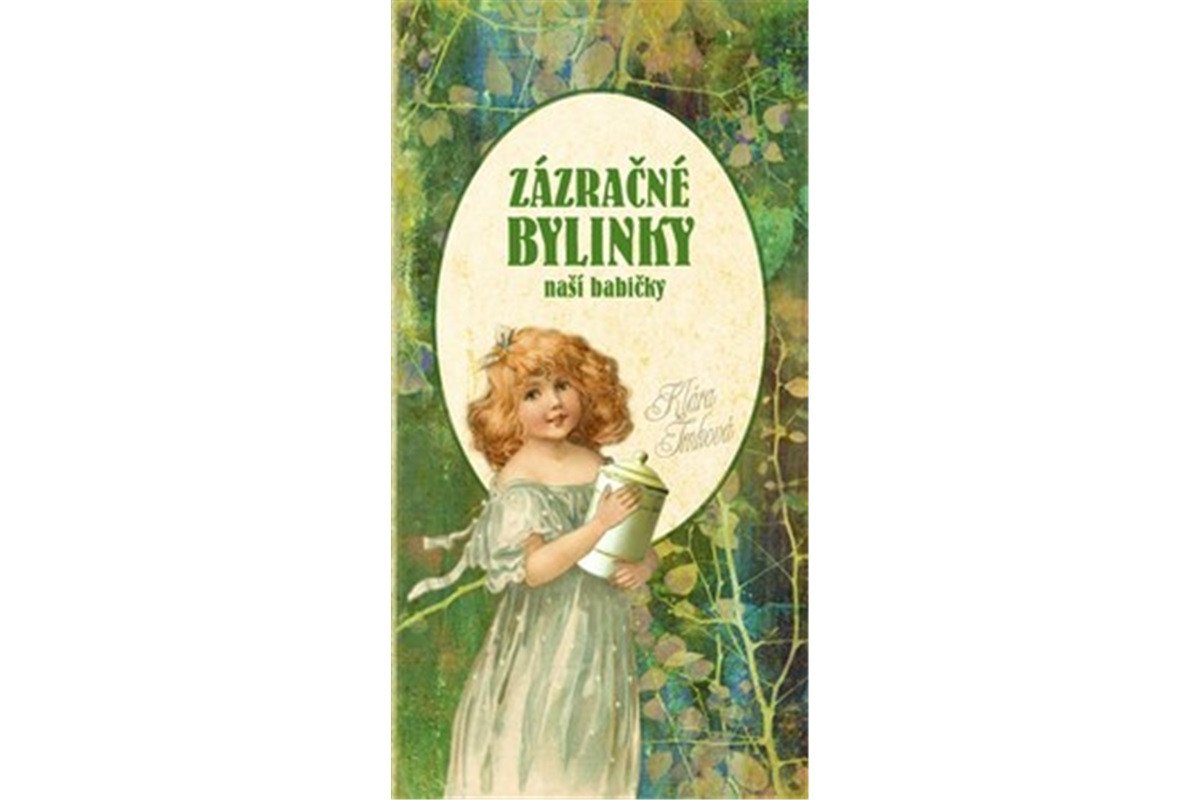 Zázračné bylinky baší babičky – Trnková Klára