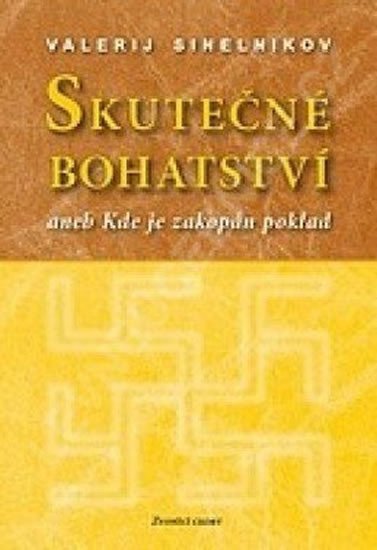 Skutečné bohatství – Sineľnikov Valerij