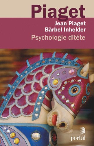 Psychologie dítěte – Inhelderová Bärbel