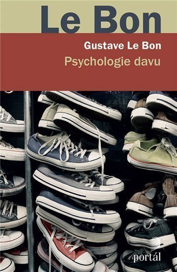 Psychologie davu – Le Bon Gustave