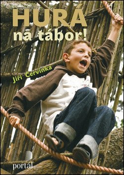 Hurá na tábor – Červinka Jiří