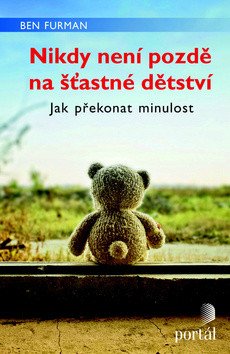 Nikdy není pozdě na šťastné dětství – Furman Ben (2015)