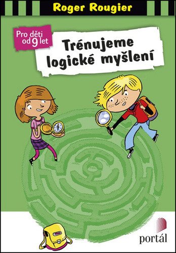 Trénujeme logické myšlení – Rougier Roger