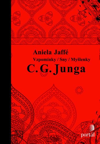 Vzpomínkysnymyšlenky C G Junga – Jaffé Aniela