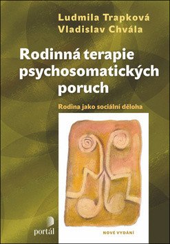 Rodinná terapie psychosomatických poruch - Rodina jako sociální děloha – Chvála Vladislav
