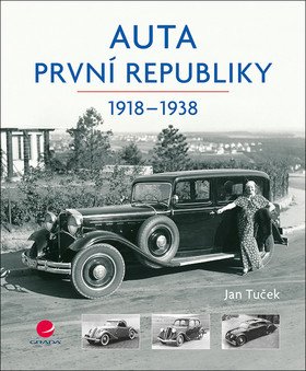Auta první republiky 1918-1938 – Tuček Jan
