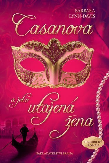 Casanova a jeho utajená žena – Lynn-Davisová Barbara