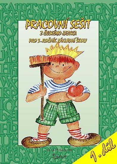 Pracovní sešit z českého jazyka pro 3 ročník základní školy 1 díl – Potůčková Jana