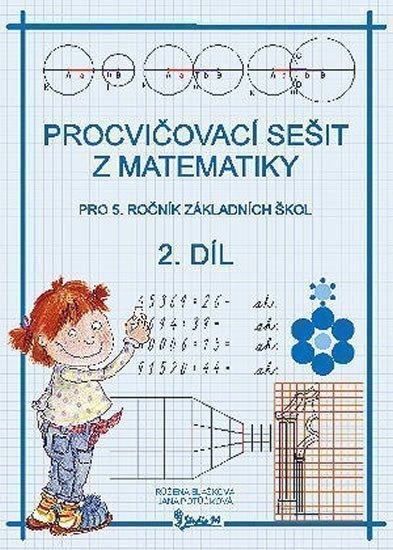 Procvičovací sešit z matematiky pro 5. ročník základních škol (2. díl) – Potůčková Jana